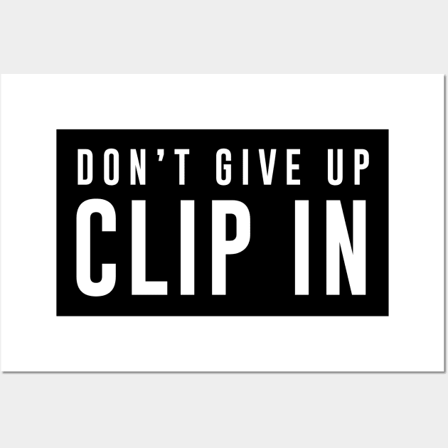 Dont give up Clip in Wall Art by amalya